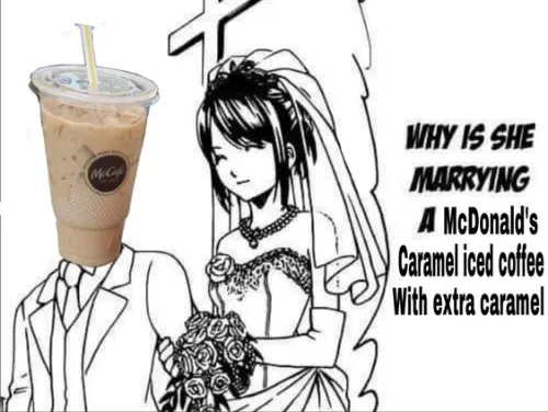 marrying a mcdonalds caramel iced coffee